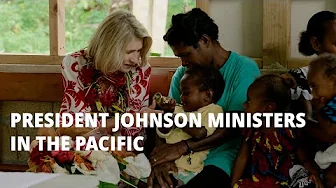 President Johnson South Pacific Ministry