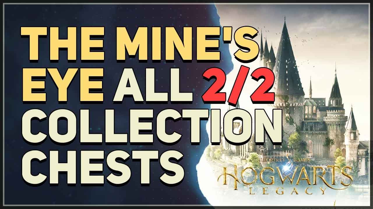 All The Mine's Eye Collection Chests Hogwarts Legacy