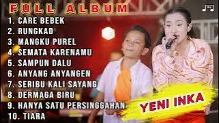 CARE BEBEK | YENI INKA & FAREL | FULL ALBUM TERBARU YENI INKA 2022 SOJOYO MUSIK