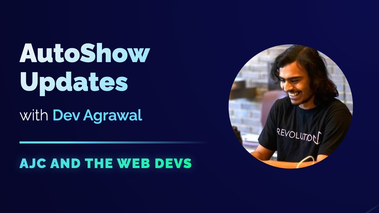 Video cover art for AutoShow Updates with Dev Agrawal