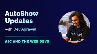 AutoShow Updates with Dev Agrawal