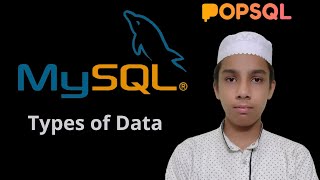 Types of Data - MySQL & SQL tutorial - Part - 6