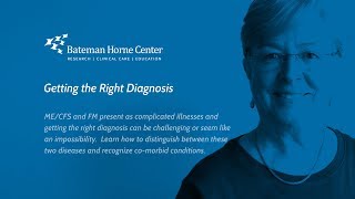 Getting the Right Diagnosis  ME/CFS & FM Educational Video Series