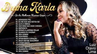 Bruna Karla 2022 só AS MELHORES músicas gospel selecionadas de [ATUALIZADA]