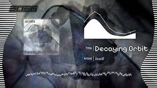 boz6 - Decaying Orbit