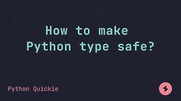 How to make Python type safe? | Python Quickie