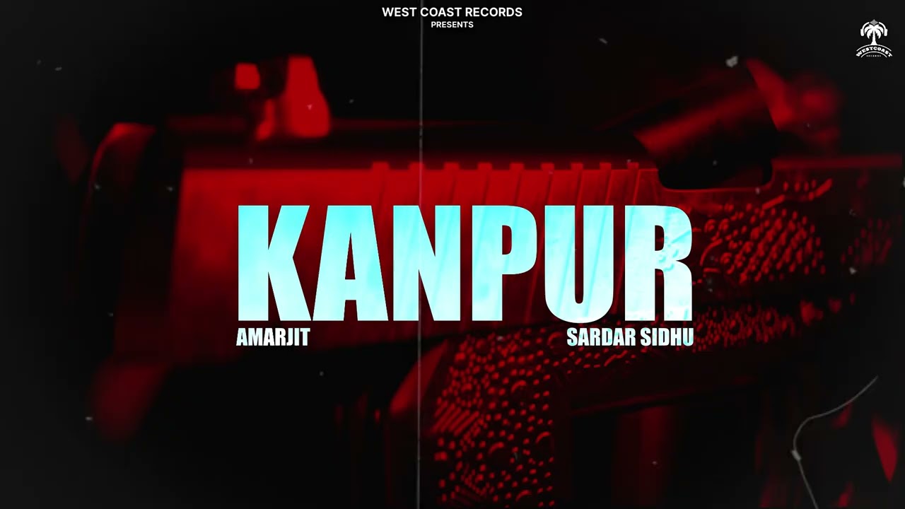 Watch Kanpur | Amarjit | Sardar Sidhu | New Songs 2025 | Echoverse Studios on YouTube Watch Kanpur | Amarjit | Sardar Sidhu | New Songs 2025 | Echoverse Studios on YouTube