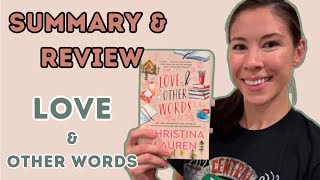 Summary and Review of Love and Other Words by Christina Lauren