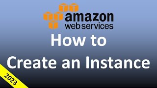 How to Create an EC2 Instance in AWS in 2023