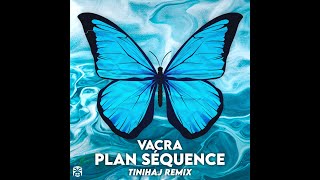 Vacra - Plan séquence (Tinihaj Remix) chords