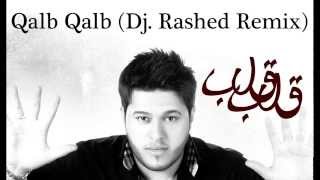 Qalb Qalb (Dj. Rashed R.M.X) - Mo7amad Alsaliem Resimi