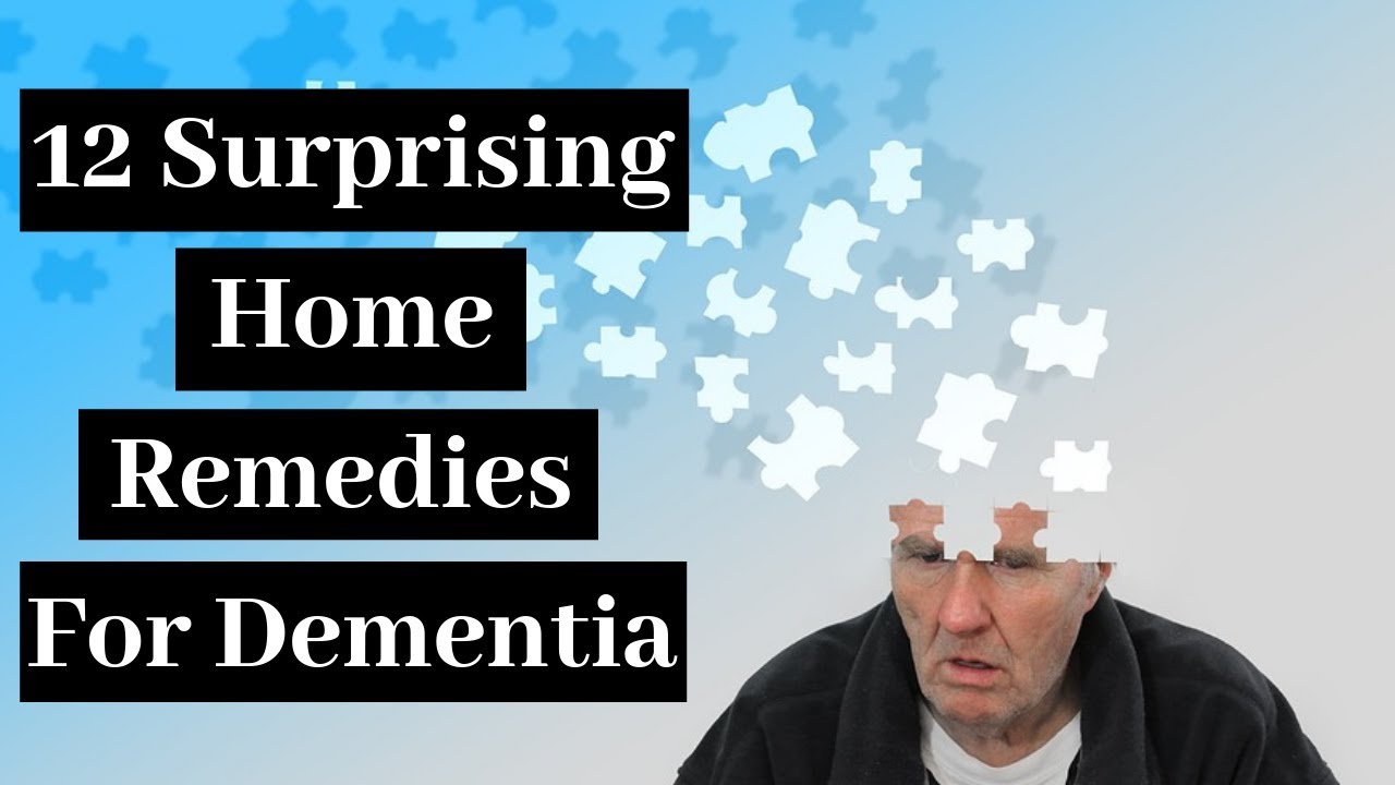 12 Surprising Home Remedies For Dementia YouTube