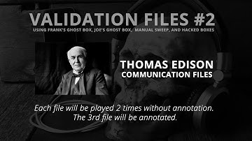 Thomas Edison Ghost Box Validation Files #2 by Steve Hultay