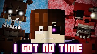 "I Got No Time" CG5 Remix (Minecraft FNAF Music Video)
