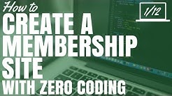 How To Create A Membership Site With Zero Coding Overview (Part 1/12)