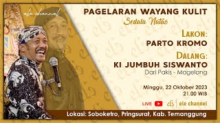 Live Pagelaran Wayang Kulit Lakon Parto Kromo - Dalang Ki Jumbuh Siswanto
