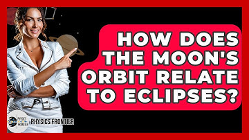 How Does The Moon