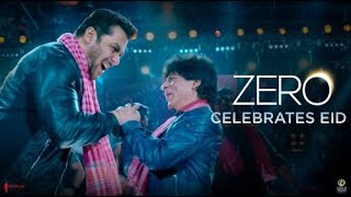 Zero  Eid Teaser  Shah Rukh Khan  Salman Khan  Aanand L Rai  21 Dec 2018