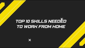 Mastering Remote Work: Top 10 Skills for Success