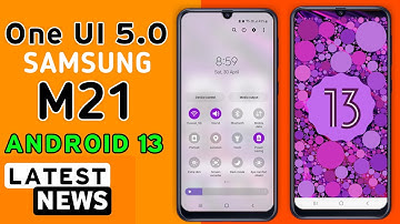 Samsung Galaxy M21 One Ui 5.0 Android 13 Update | Samsung M21 New Update #SamsungM21