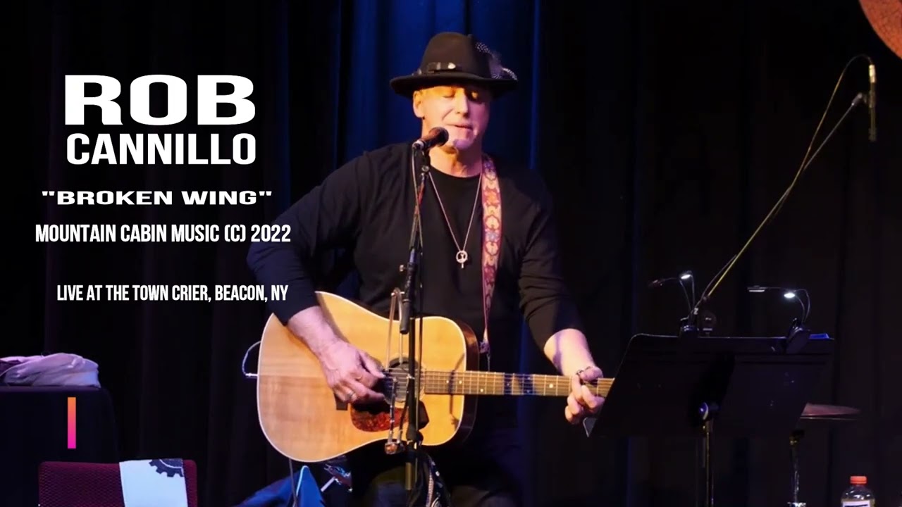 Watch Rob Cannillo " Broken Wing" LIVE on YouTube Watch Rob Cannillo " Broken Wing" LIVE on YouTube