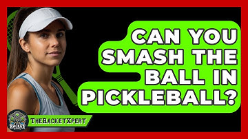 Can You Smash The Ball In Pickleball? - The Racket Xpert