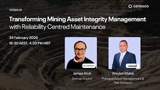 Transforming Mining Asset Integrity Management with Reliability Centred Maintenance -  Webinar