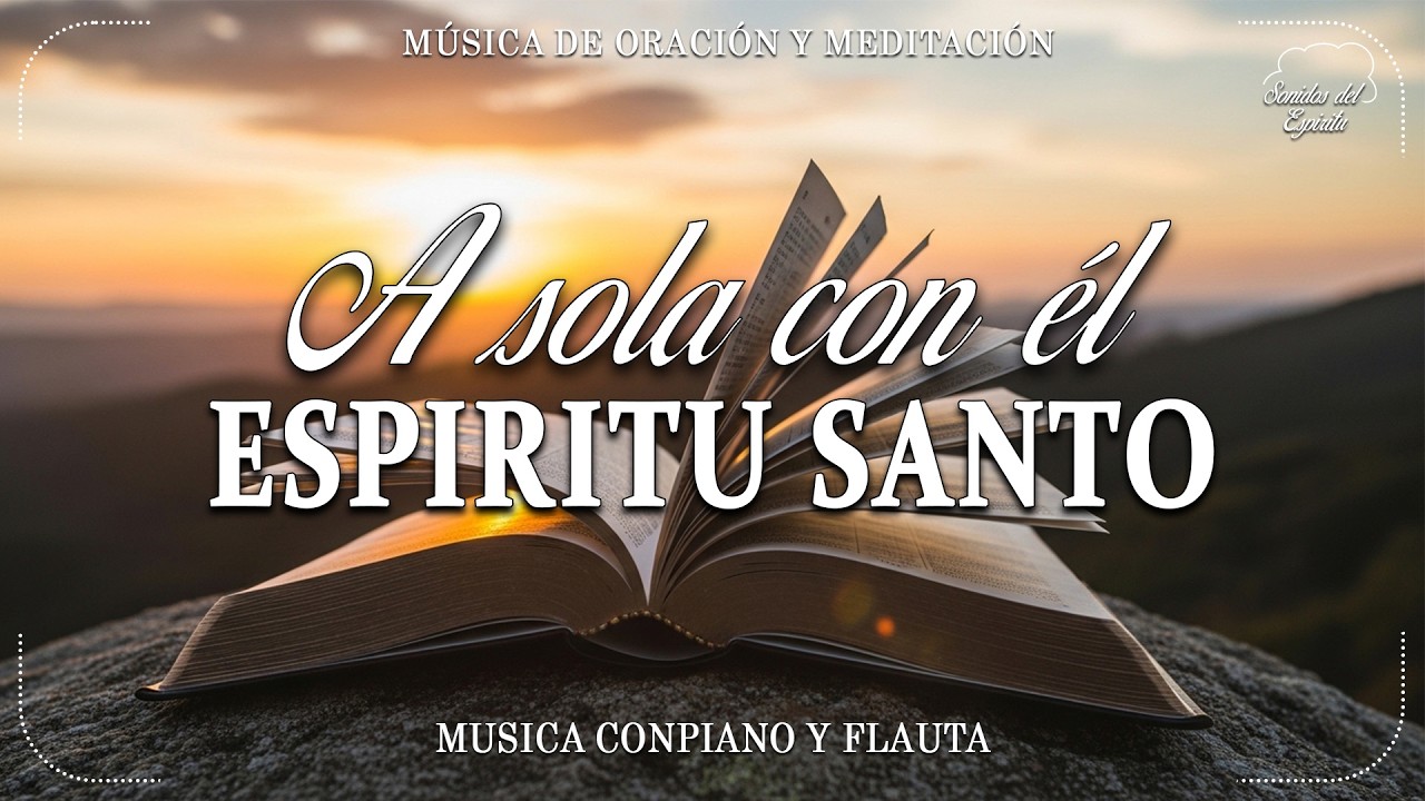 A solas con él ESPÍRITU SANTO – Música Instrumental de Adoración y Oración de 3 Horas 💫💫💫