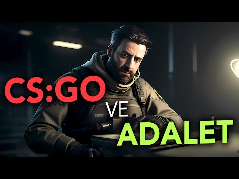 CS:GO ve ADALET!