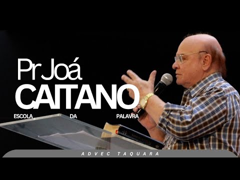 ESCOLA DA PALAVRA I PR JOÁ CAITANO I ADVEC TAQUARA
