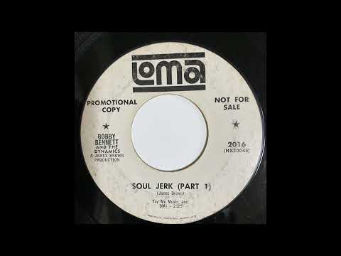 BOBBY BENNETT & THE DYNAMICS SOUL JERK (PART 1) 1965