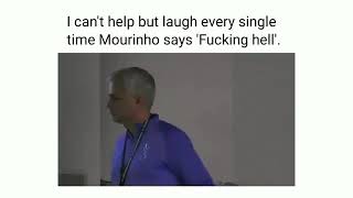 Jose Mourinho saying FUCKING HELL for straight 13 Seconds