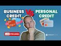 Business Credit Vs. Personal Credit