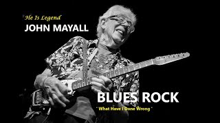 BLUES ROCK JOHN MAYALL &#39;WHAT HAVE I DONE WRONG &#39;