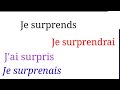تعلم اللغة الفرنسية بطريقة مبسطة وسهلة: La conjugaison du verbe surprendre au présent,au futur ....