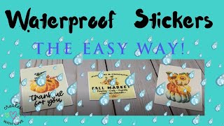 How to Make Waterproof Stickers at Home the Easy Way!