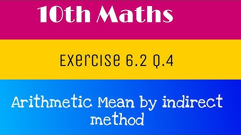 10th maths exercise 6.2 question 4 Arithmetic mean by indirect method #10thclassmath #arithmeticmean