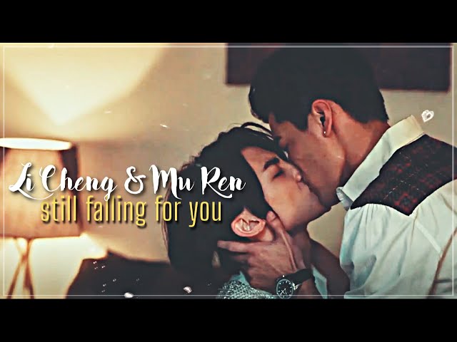 Still Falling For You | Li Cheng u0026 Mu Ren [History4: Close To You] class=