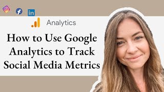 How to Analyze \u0026 Track Social Media in Google Analytics