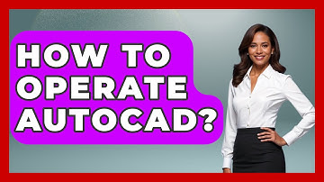 How To Operate AutoCAD? - Civil Engineering Explained