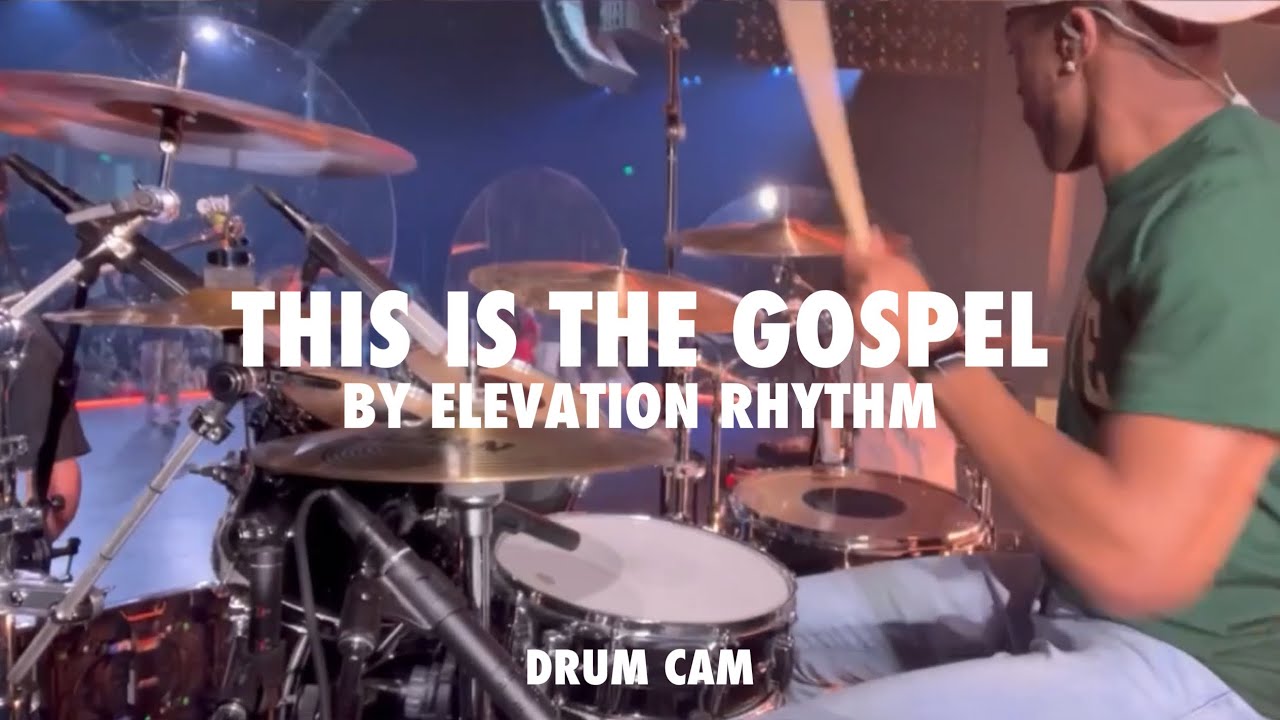 This Is The Gospel Drums ELEVATION RHYTHM YouTube