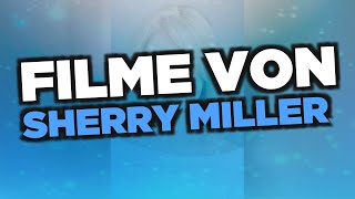 Die besten Sherry Miller Filme Net Worth
