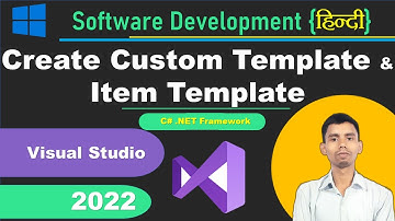 How to create Custom Project Template and Item Template in Visual Studio 2022 with C# .Net Framework
