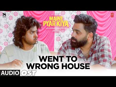 Went To Wrong House OST | Maine Pyar Kiya | Hridhu Haroon,Preity | Mihraj Khalid