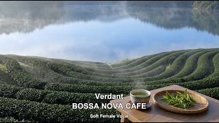 Bossa Nova Cafe | 3 Hours of Highland Tea Terrace Lakeside Cafe BGM 🍃 Soft Female Vocal for Workday screenshot 1