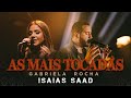 Gabriela Rocha, Isaías Saad e Nívea Soares - Melhores Músicas Gospel 2024 - Top 60 Louvores