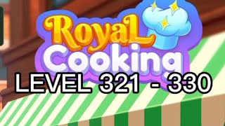 Royal Cooking Android Game play LEVEL 321 - Level 330 screenshot 5