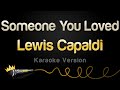 Lewis Capaldi - Someone You Loved Karaoke Version