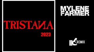 Mylene Farmer - TRISTANA (IKS REMIX 2023)