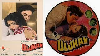 Uljhan    Apne Jeevan Mujhko To Qatil  U0026  Aaj Pyare    Kishoreda Rafi U0026 Sulakshana    Vinyl Rip